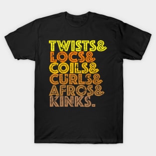 Twists Locs Coils Curls Afros Kinks T-Shirt